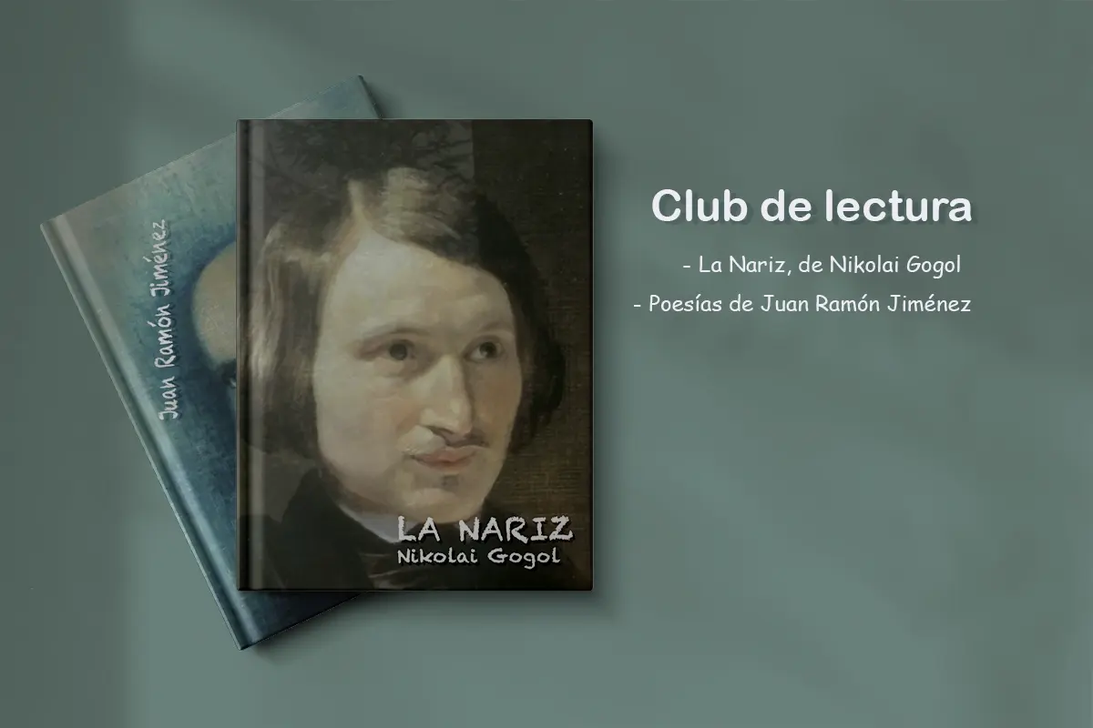 La Nariz, de Gogol y poesías de Juan Ramón Jiménez